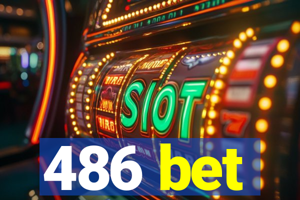 486 bet